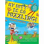 My Butt is SO PUZZLING!
