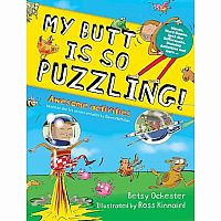 My Butt is SO PUZZLING!