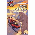 Trouble At The Top Of The World - The Screech Owls Series Book 22