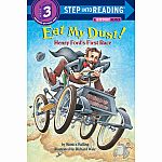 Eat my Dust! Henry Ford's First Race - Step into Reading Step 3