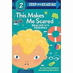 Dealing With Feelings: This Makes Me Scared - Step into Reading Step 2 