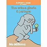 Mo Willems' Une Creme Glacee a Partager 