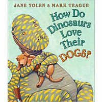 How Do Dinosaurs Love Their Dogs? .