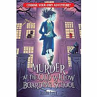 Choose Your Own Adventure - Murder at the Old Willow Boarding School